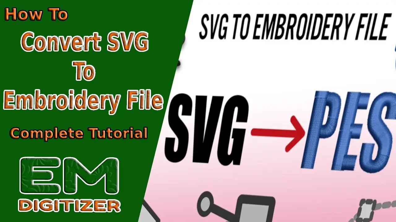 How To Convert SVG To Embroidery File Complete Tutorial » EMDIGITIZER