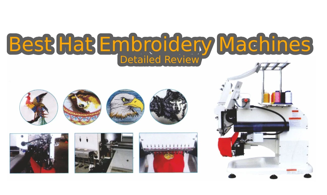 Best Hat Embroidery Machines Top 10 Detailed Review