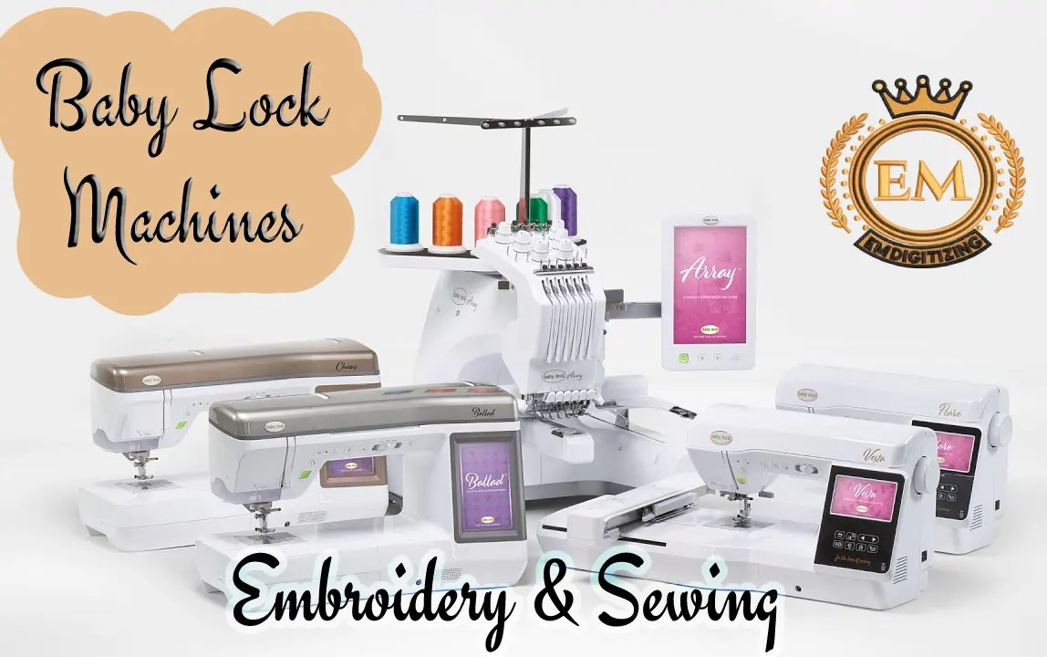 Baby Lock Embroidery & Sewing Machines EMDIGITIZING