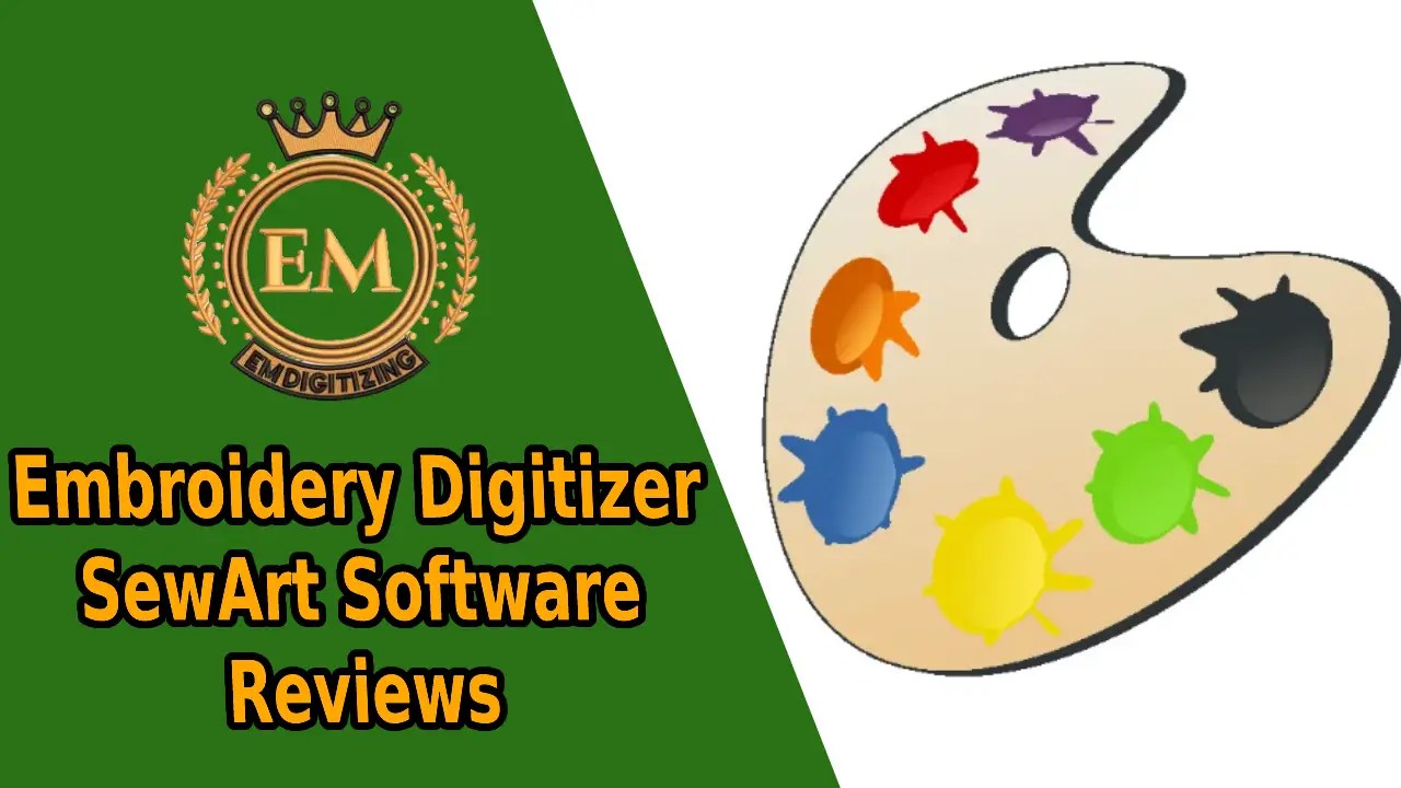 Embroidery Digitizer SewArt Software Reviews EMDIGITIZING