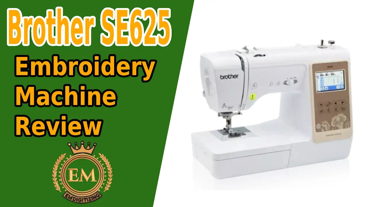 Brother SE625 Embroidery Machine Review Features, Pros, And Cons