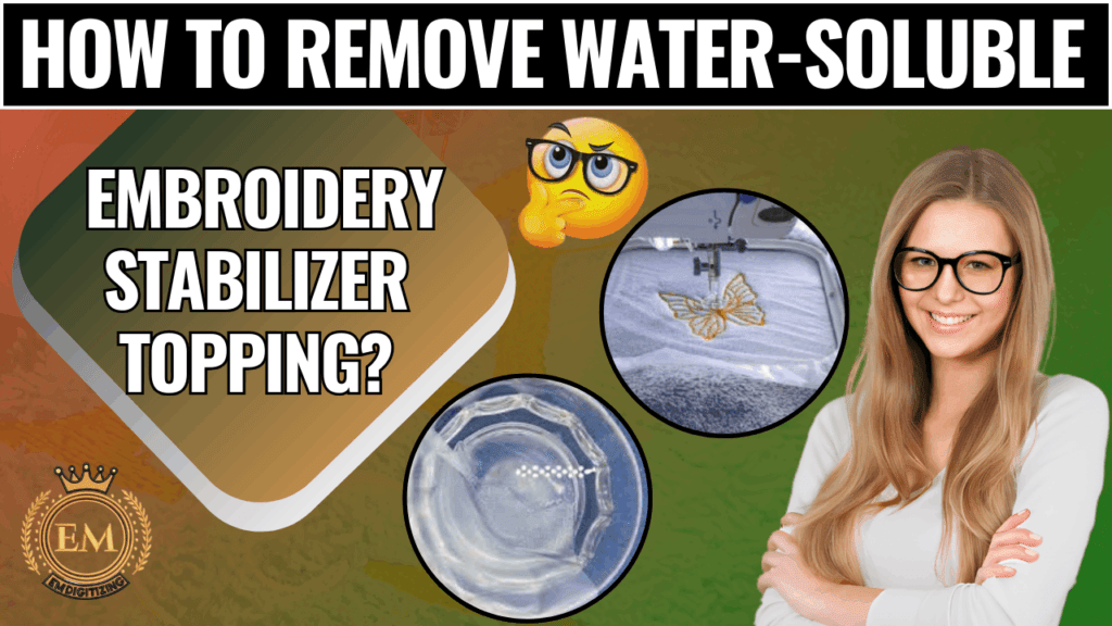 How To Remove Water Soluble embroidery stabilizer topping