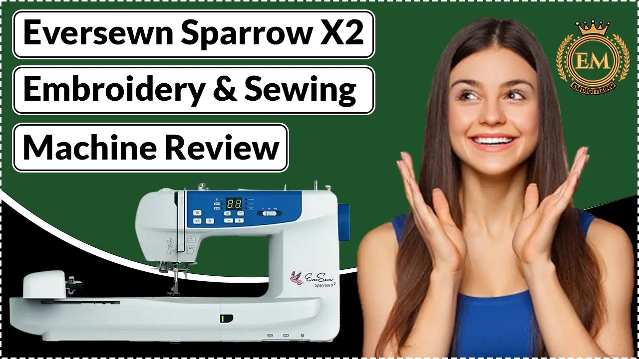 Eversewn Sparrow X2 Embroidery and Sewing Machine