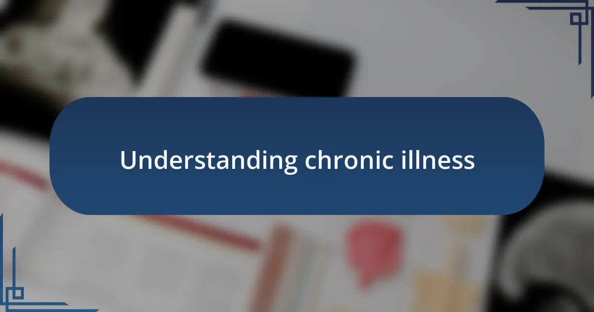 My experience with chronic illness patients