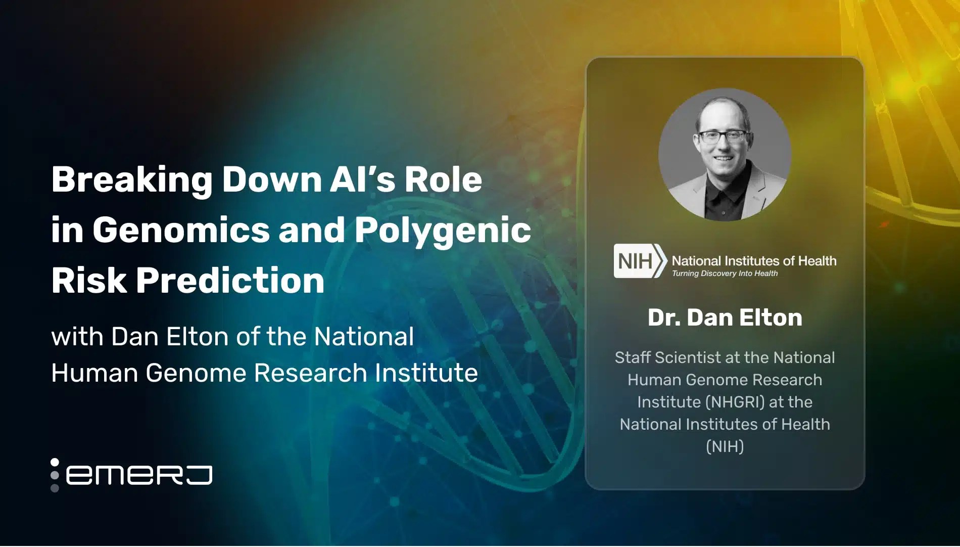 Breaking Down AI’s Role in Genomics and Polygenic Risk Prediction – with Dan Elton of the National Human Genome Research Institute