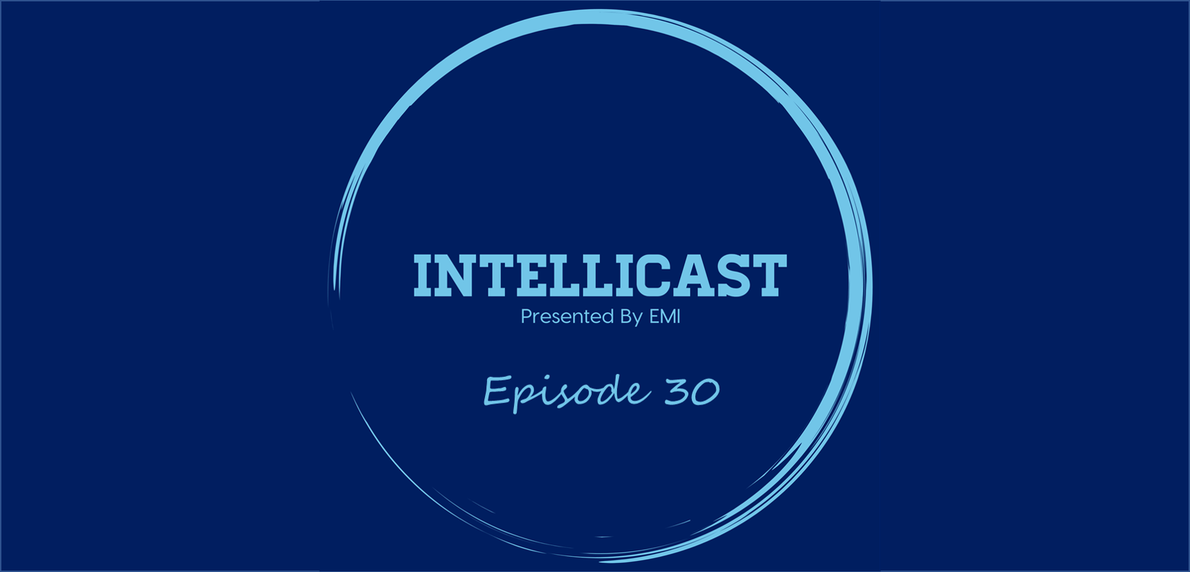 Intellicast Episode 30 Andrew McKinney of Lucid EMI