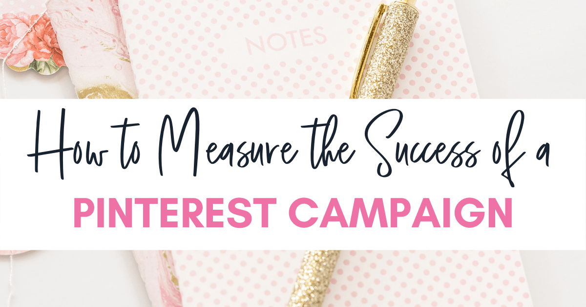 How to Measure the Success of a Pinterest Campaign Emilee Vales
