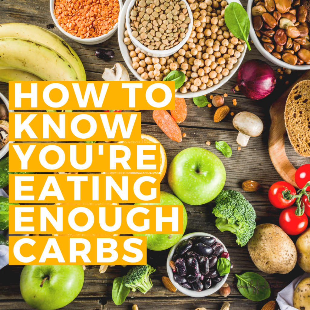 how to know you're eating enough carbs Emily Field RD