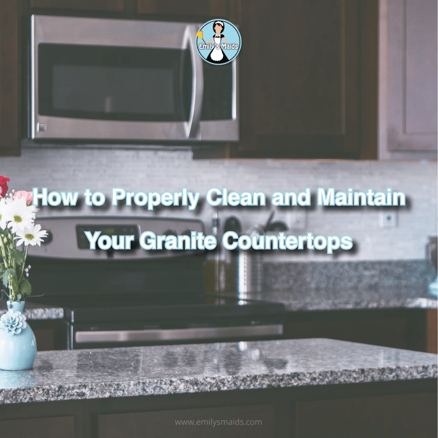 How to Properly Clean and Maintain Your Granite Countertops House