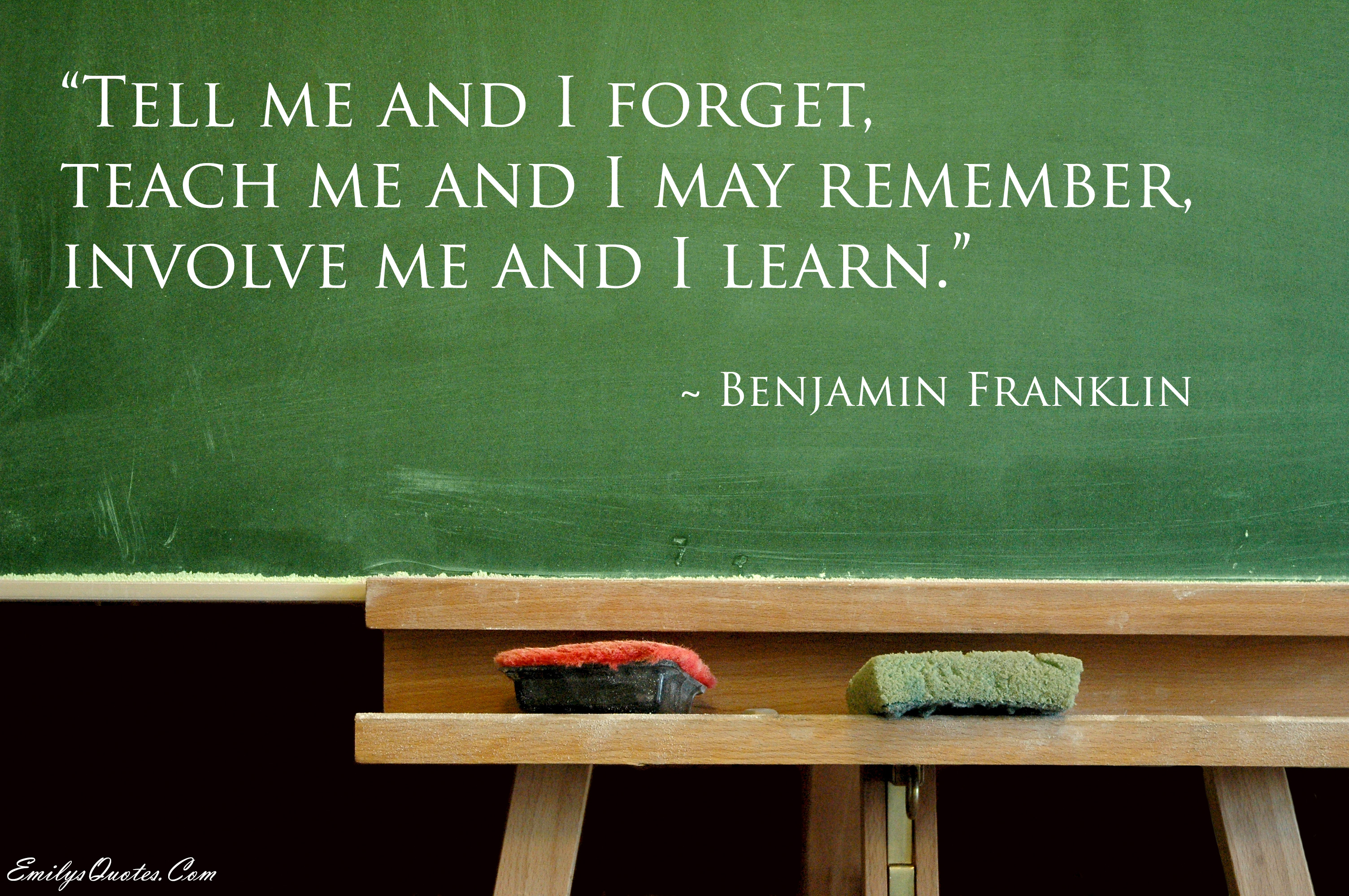 Tell me and I teach me and I may remember, involve
