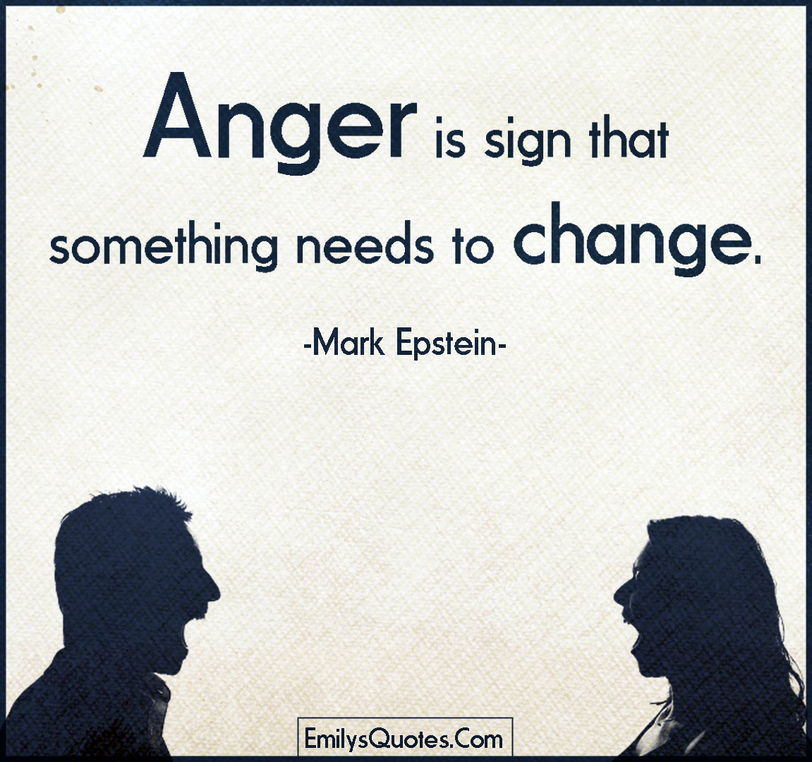 Anger is sign that something needs to change Popular inspirational