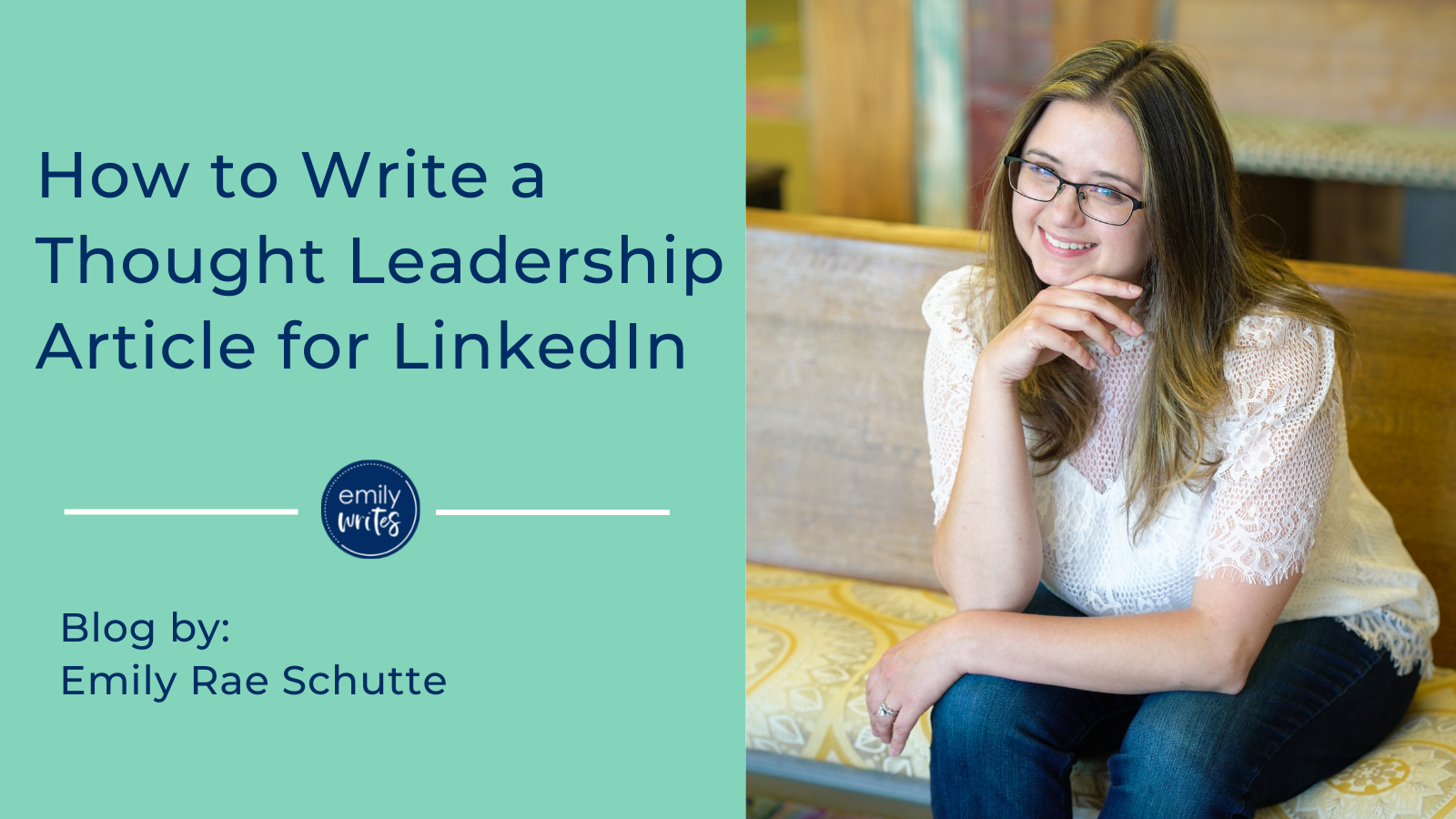 How to Write a Thought Leadership Article for LinkedIn Emily Writes, LLC