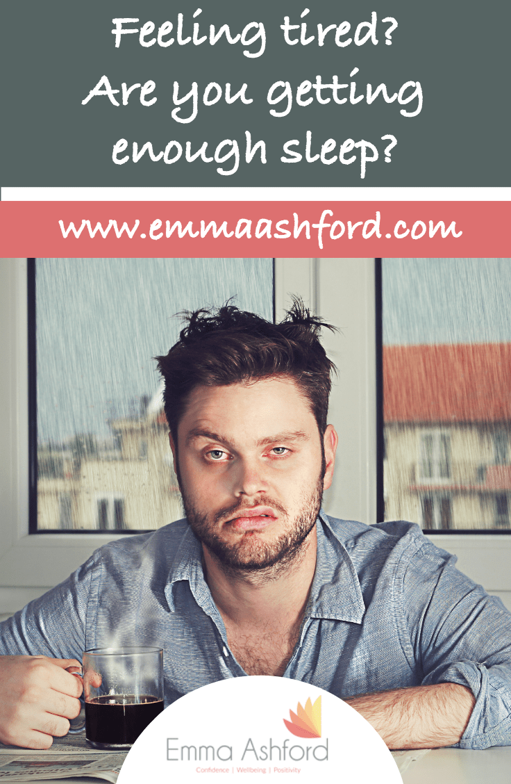 Feeling tired? Are you getting enough sleep? Emma Ashford