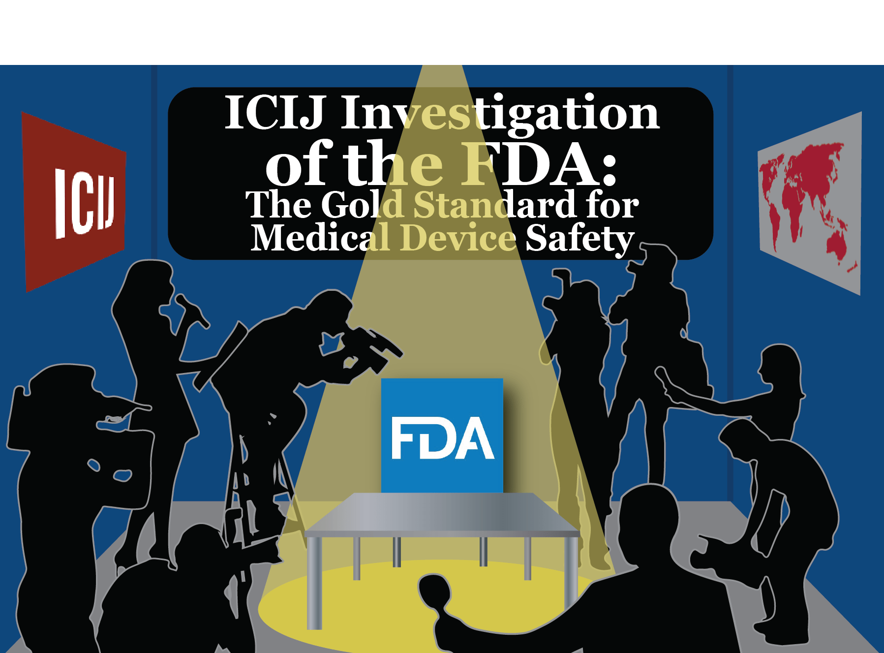 ICIJ Investigation of the FDA the Gold Standard for Medical Device Safety EMMA International