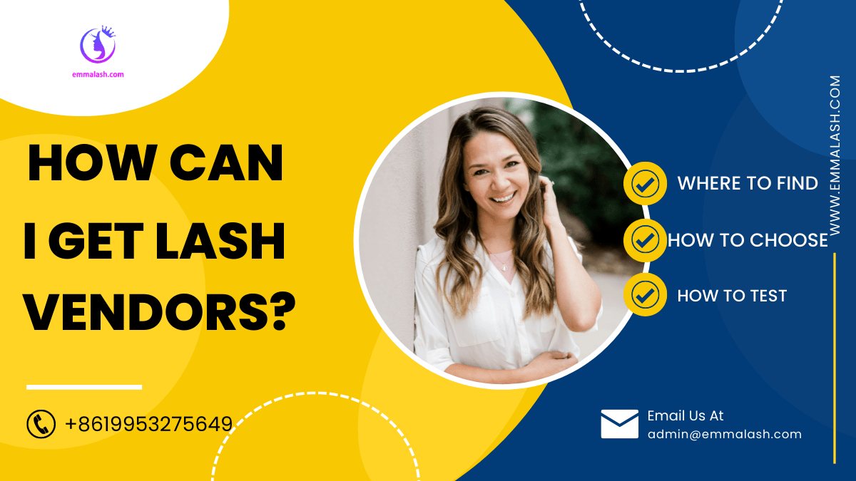 How can I get lash vendors? Emma Lashes