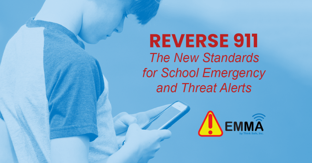 Reverse 911 — The New Standards for School Emergency and Threat Alerts
