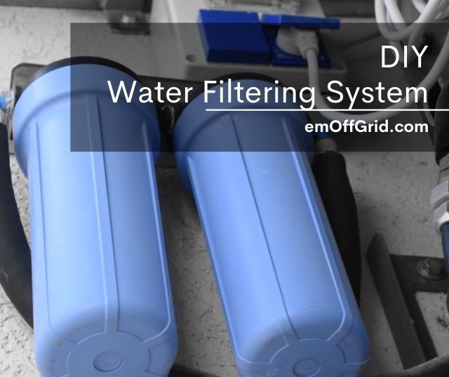DIY Water Filter Systems for Offgrid Living