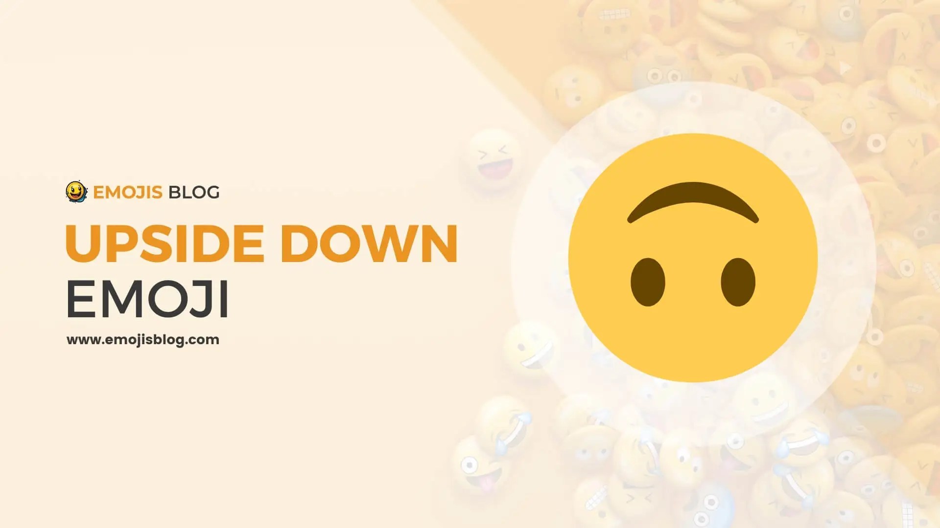 What Does The Upside Down Emoji Mean 🙃