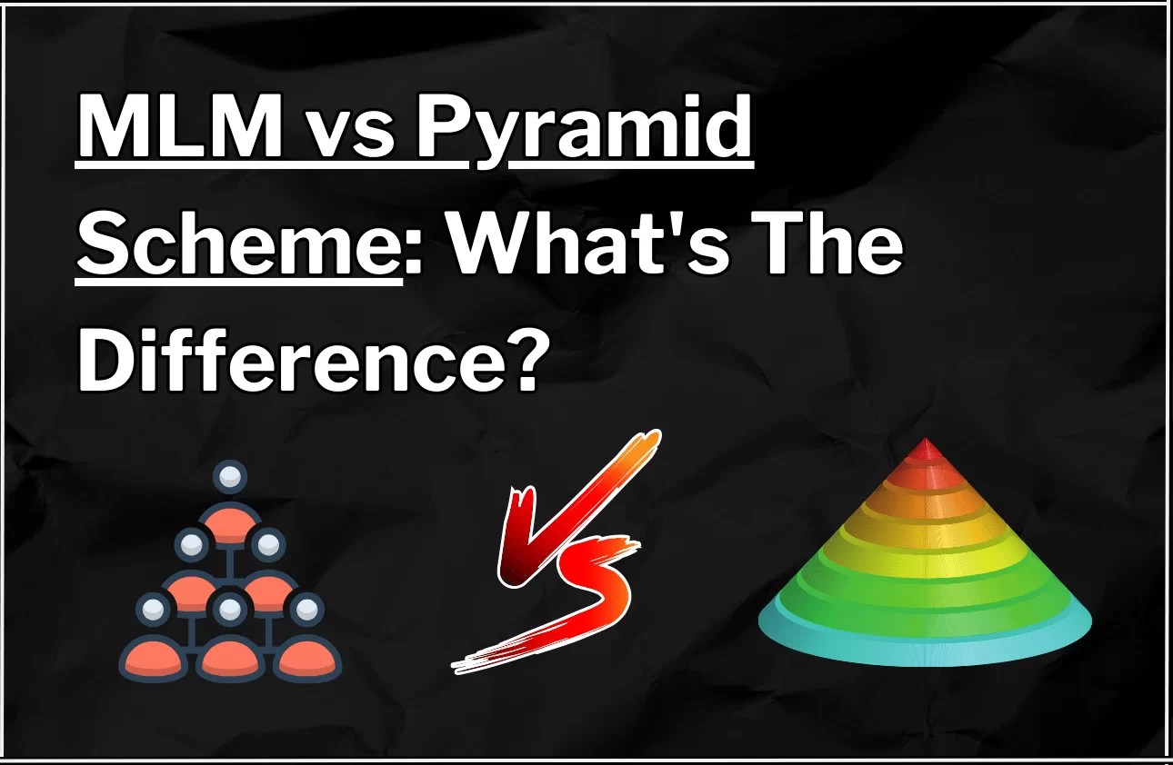 MLM vs Pyramid Scheme What's The Difference Between Them? EmoneyPeeps(04)