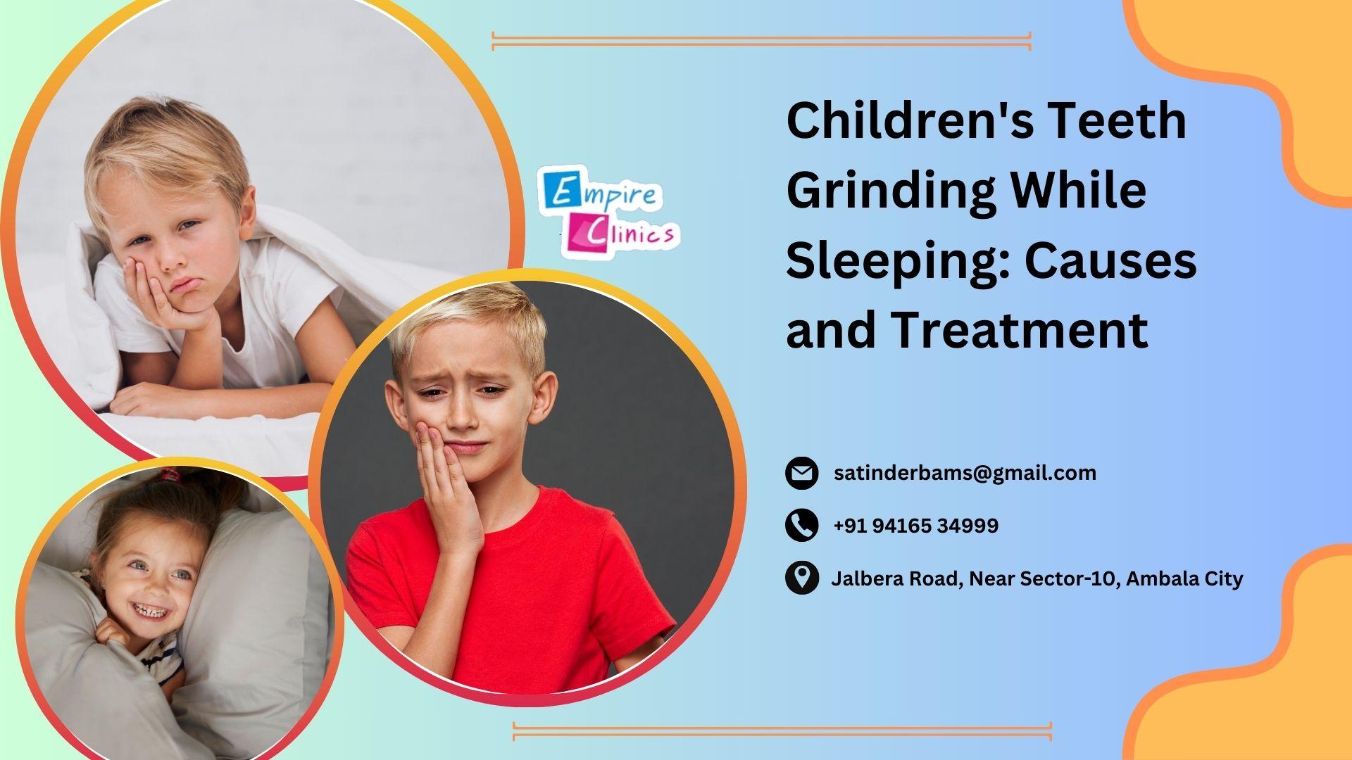 Children's Teeth Grinding While Sleeping Causes and Treatment