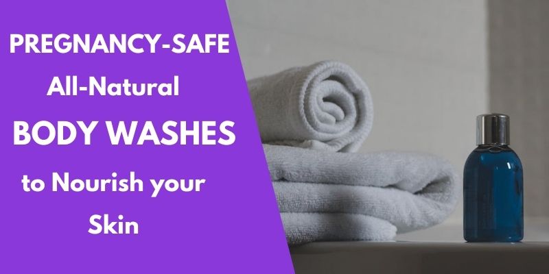 11 AllNatural Body Washes for Pregnancy to Nourish your Skin (Review 2021)