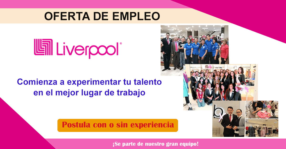 Empleos en Liverpool 2021 conoce la nueva convocatoria