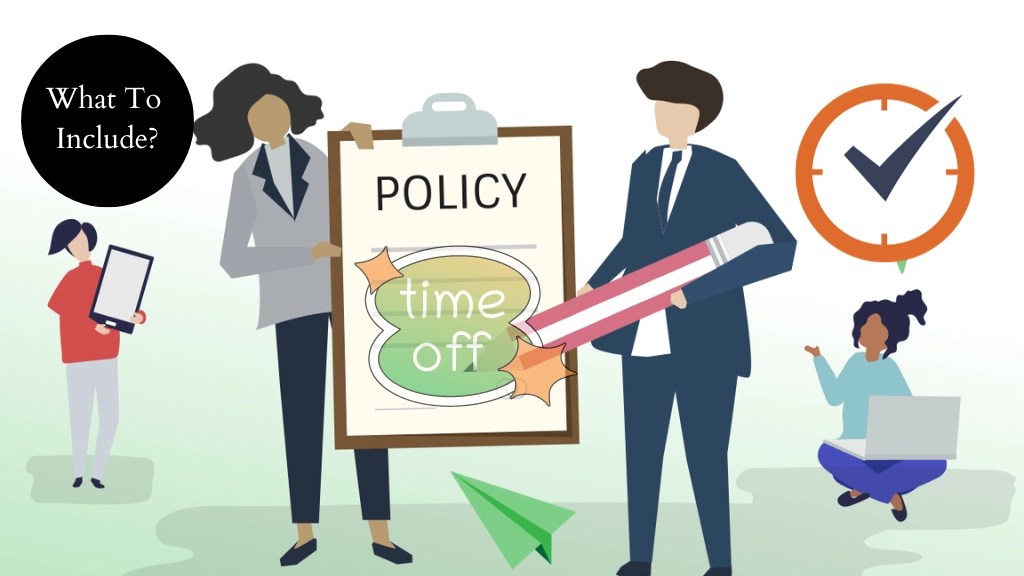 Time Off Requestmeaning, What Should You Include In Policy?