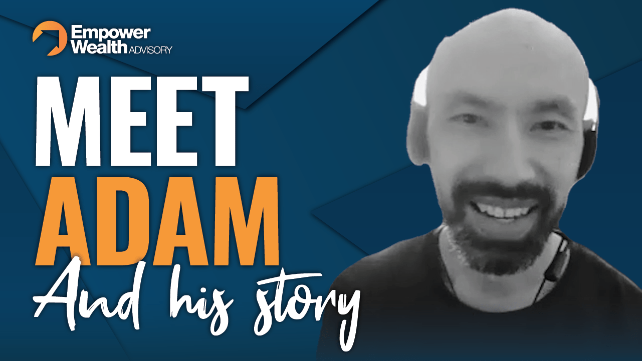 Adam's Story, Property Success Story Empower Wealth