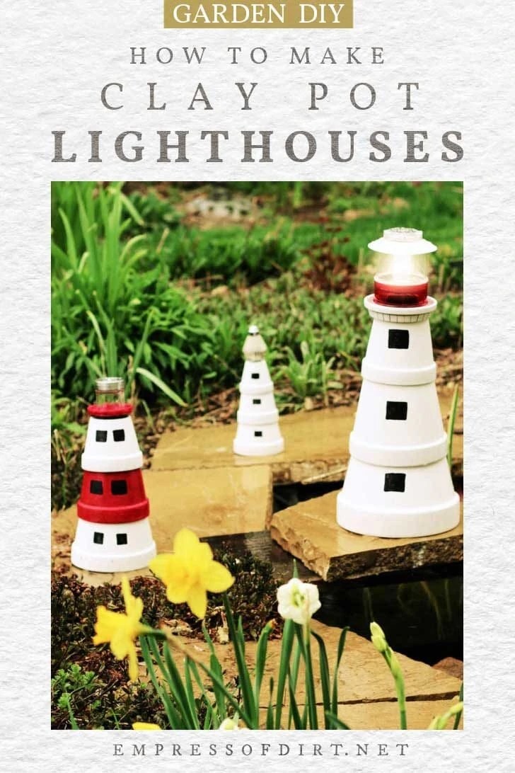 How to Make a Clay Pot Lighthouse Empress of Dirt