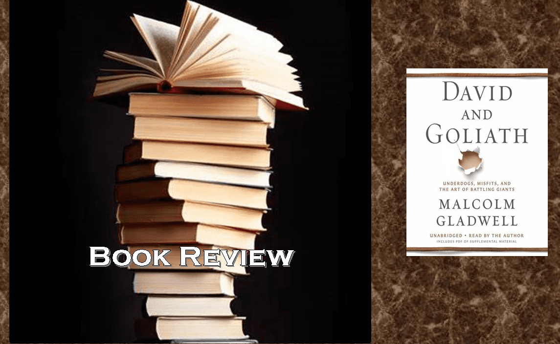 David and Goliath: Underdogs, Misfits, and the Art of.