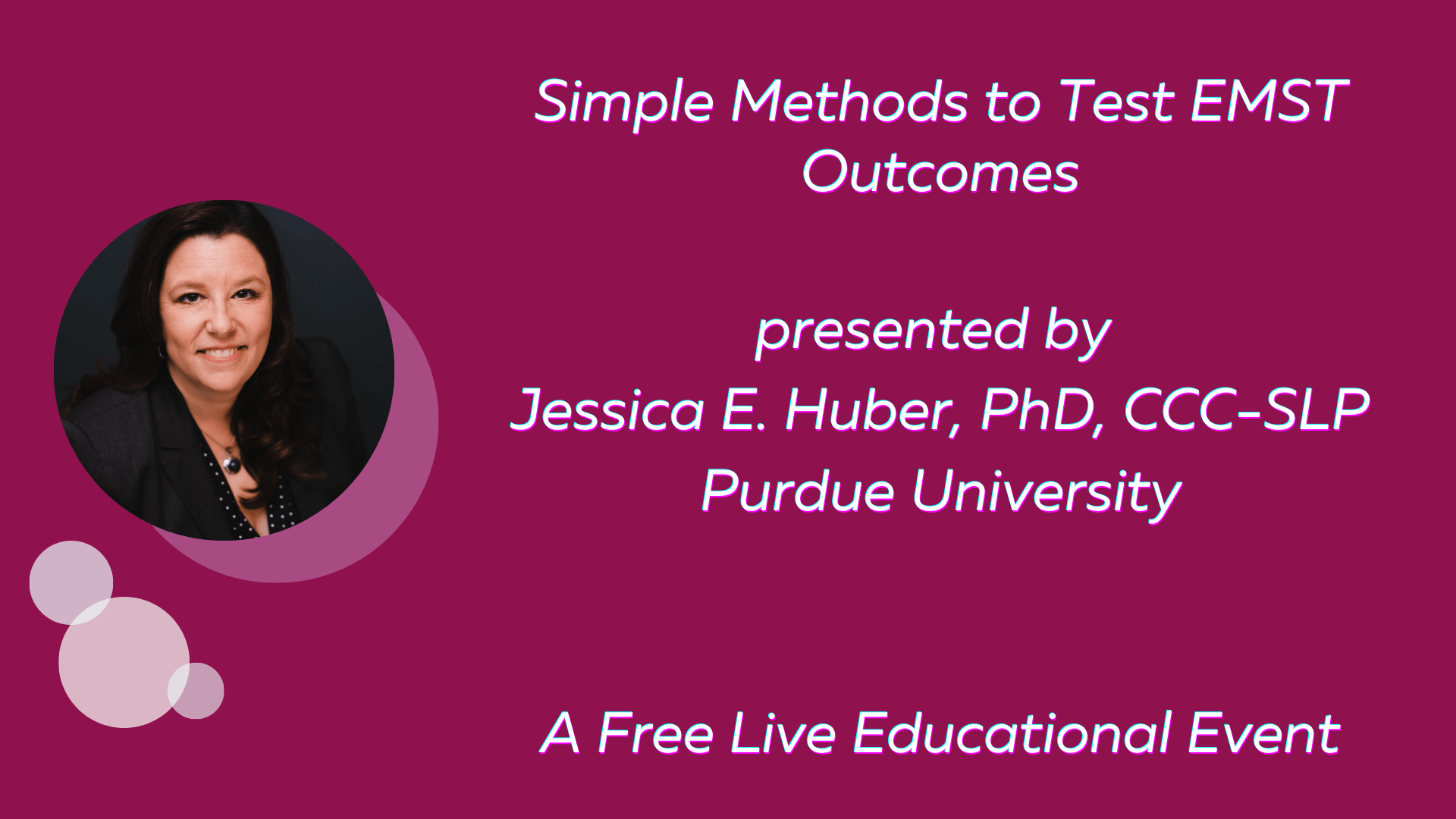 Simple Methods to Test EMST a presention by Jessica E. Huber