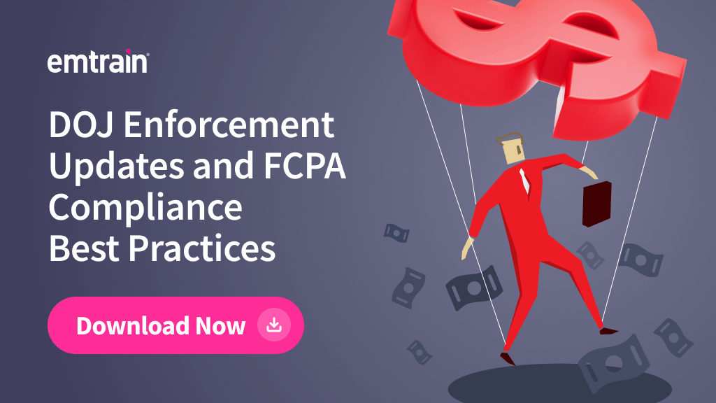 DOJ Enforcement Updates and FCPA Compliance Best Practices Emtrain