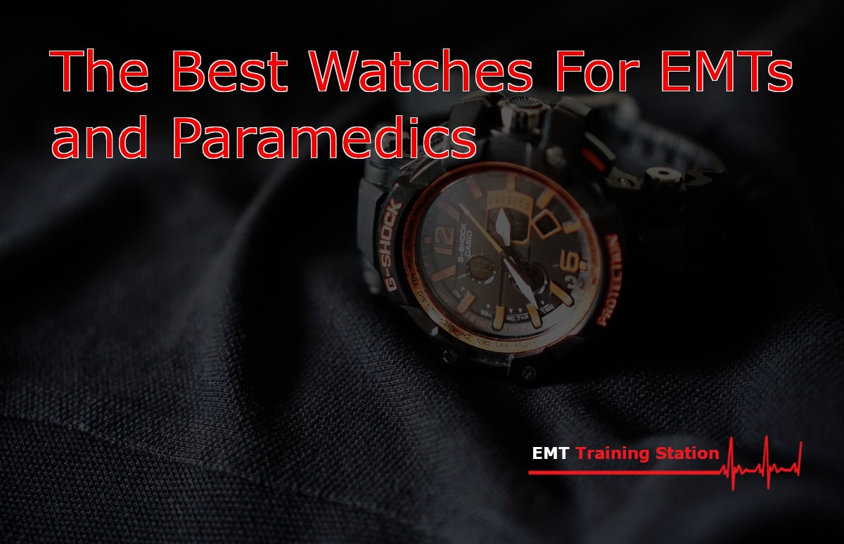 Top 10 Best Watches for EMTs and Paramedics in 2021 EMT Training Station