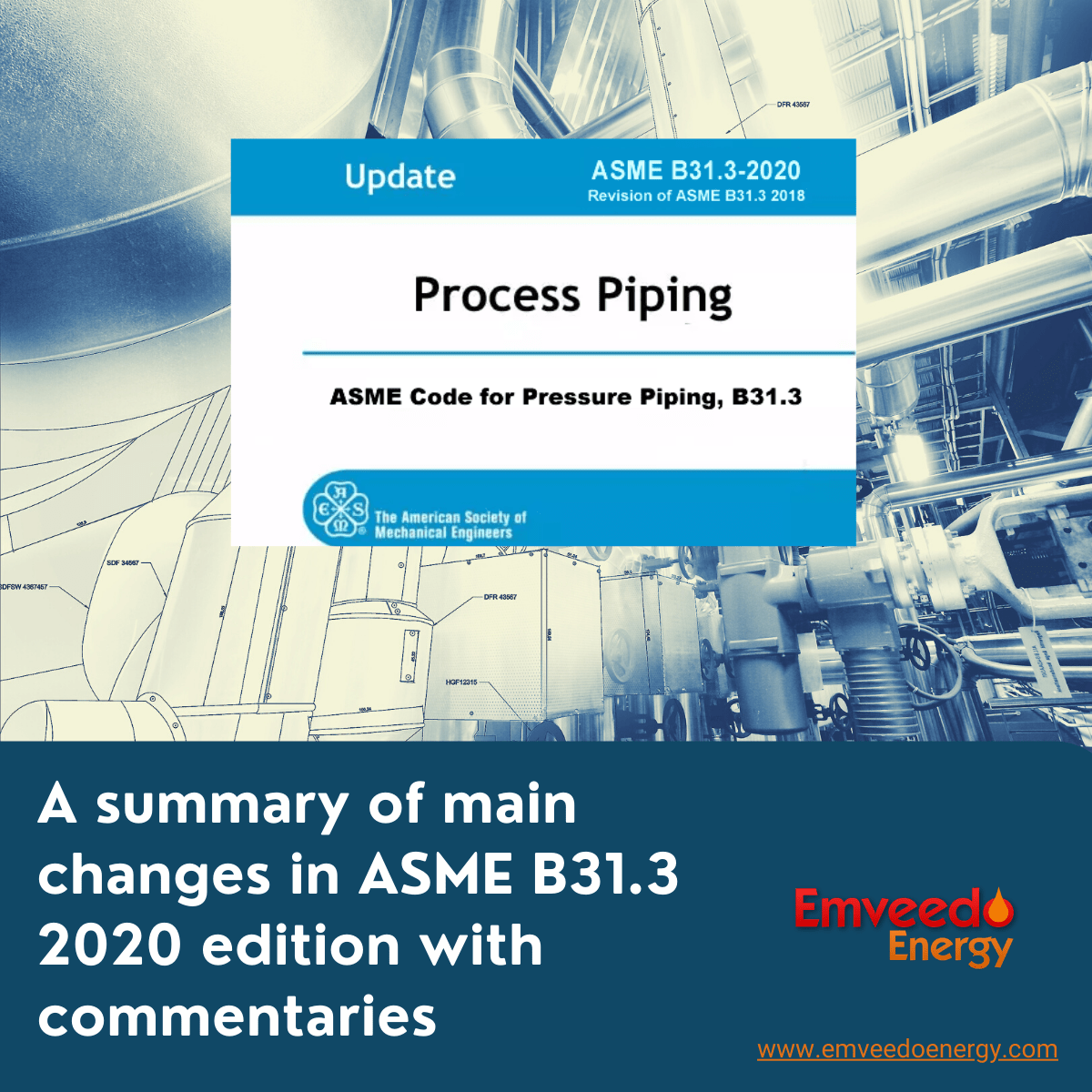 ASME B31.3 2020 changes with commentaries Emveedo Energy