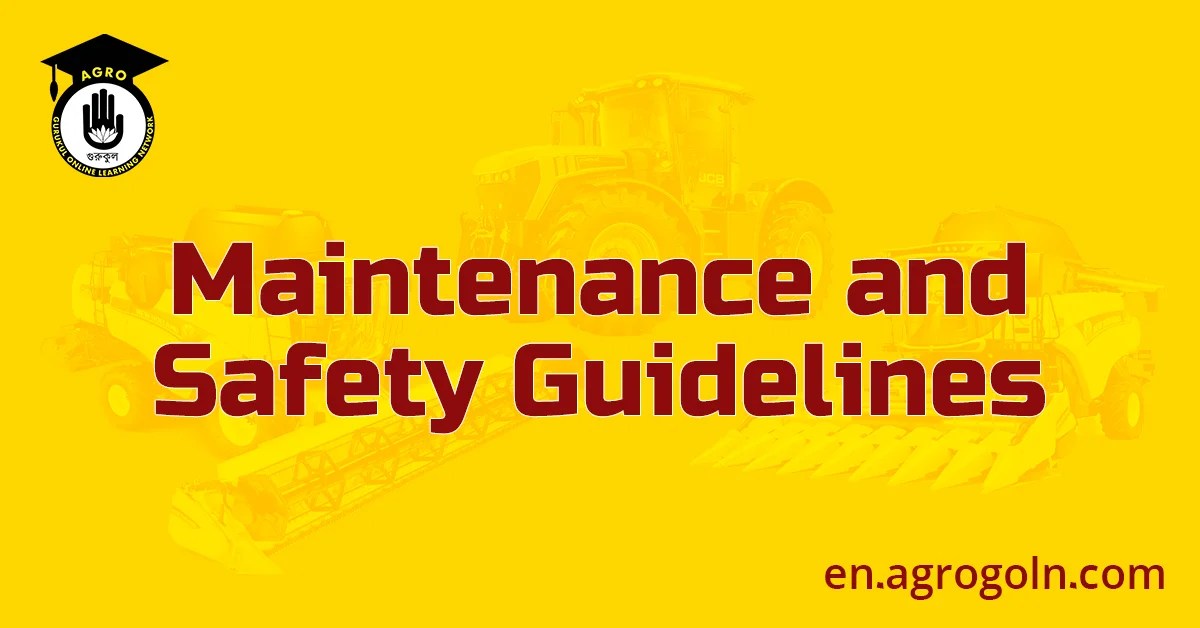 Maintenance and Safety Guidelines in Basic Principles of Agricultural