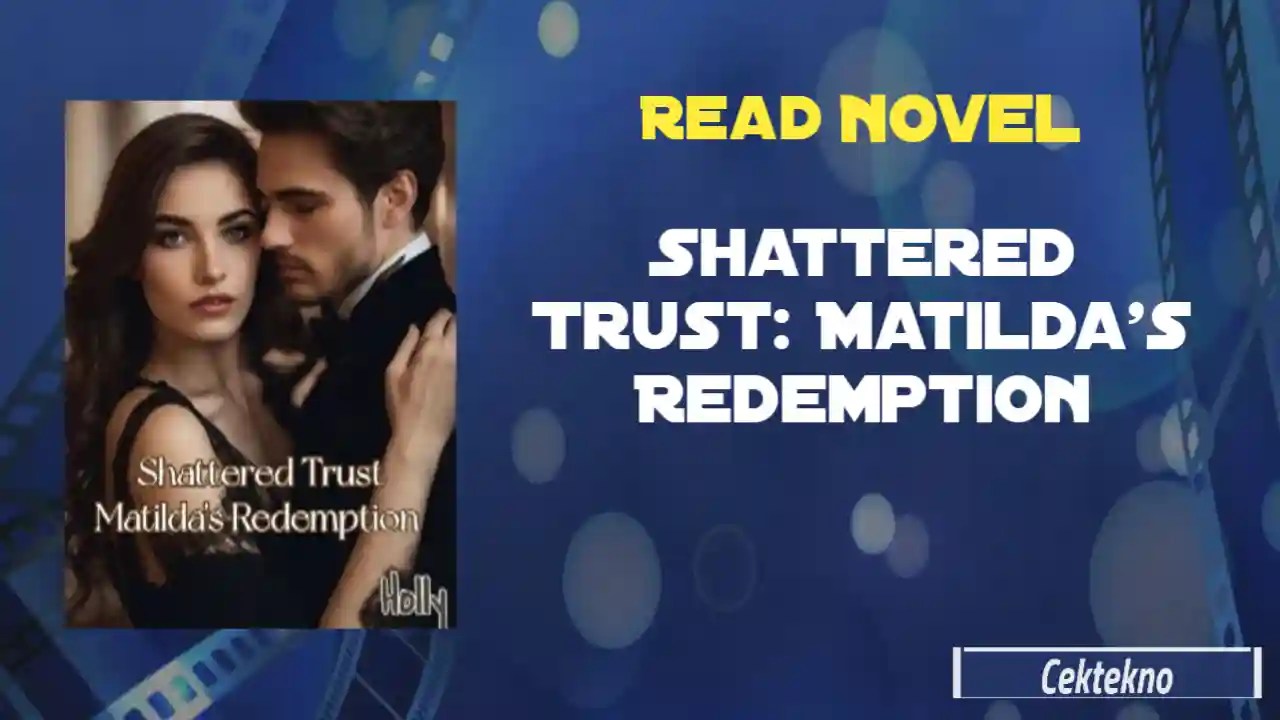 Shattered Trust Matilda's Redemption Novel by Holly Read Online En