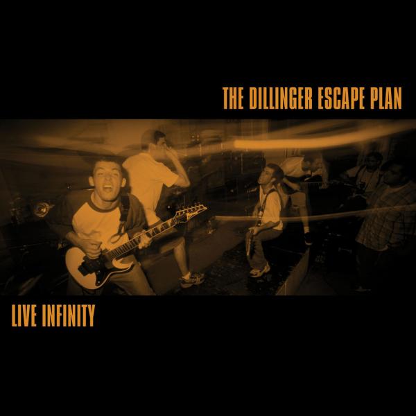 The Dillinger Escape Plan Live Infinity (2019, Mathcore) Download