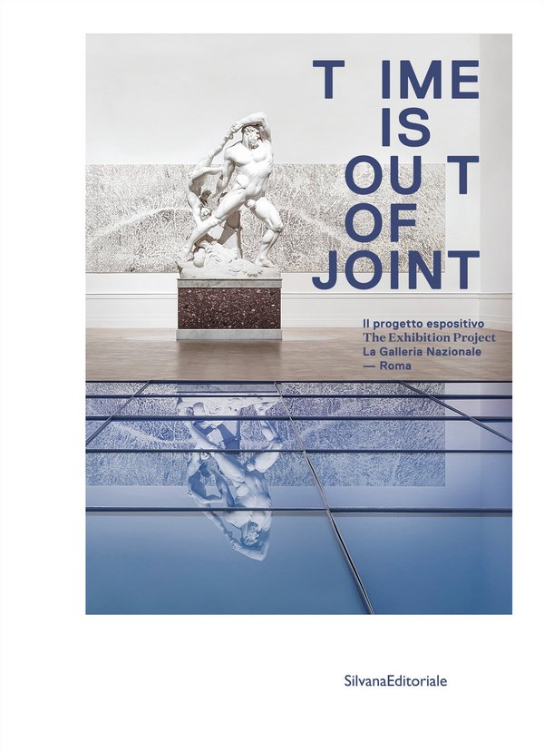 Time Is Out of Joint Silvana Editoriale