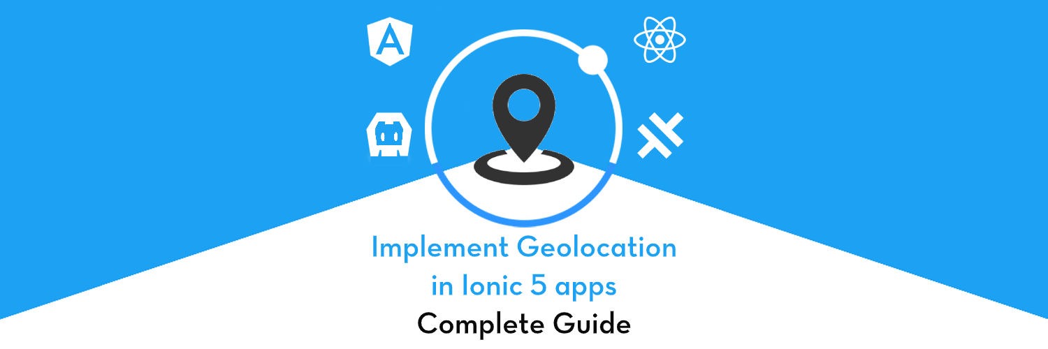 Ionic 5 Complete guide on Geolocation, permission and auto turnon GPS