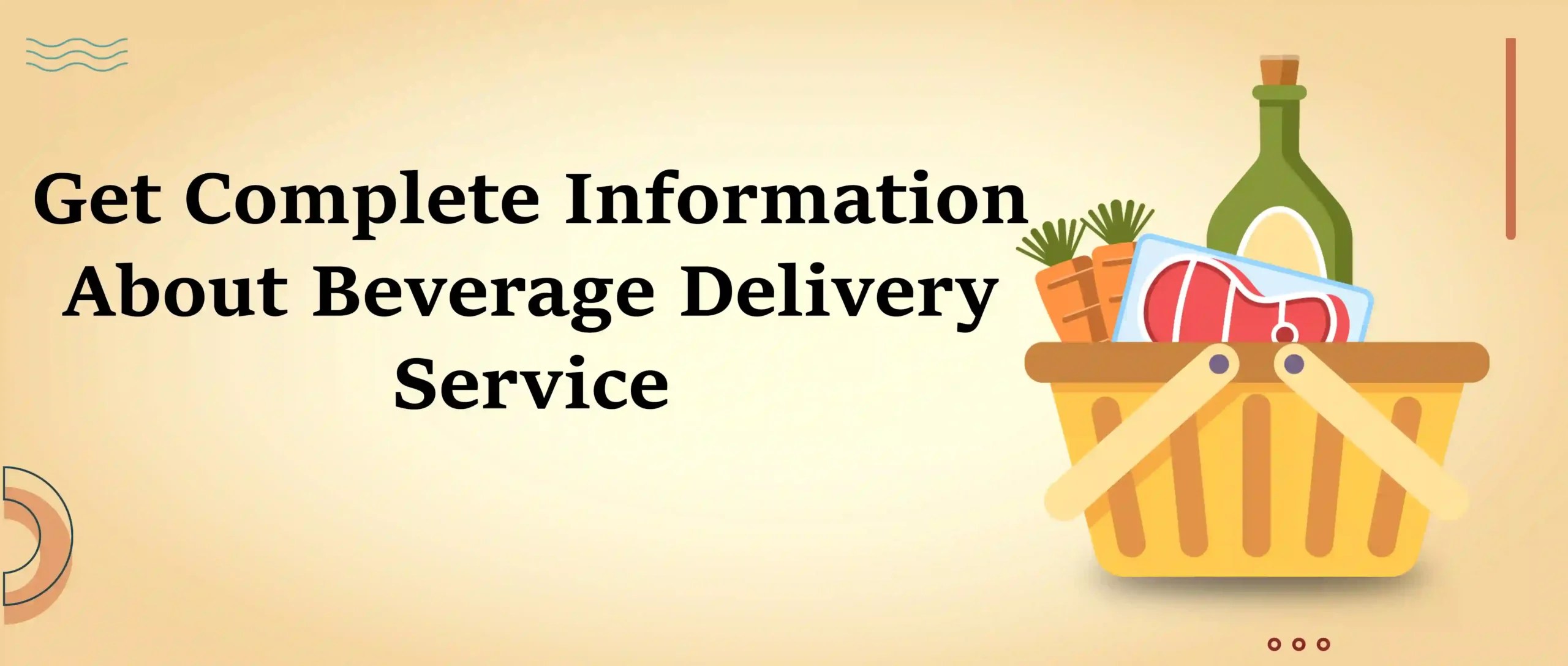Get Complete Information About Beverage Delivery Service