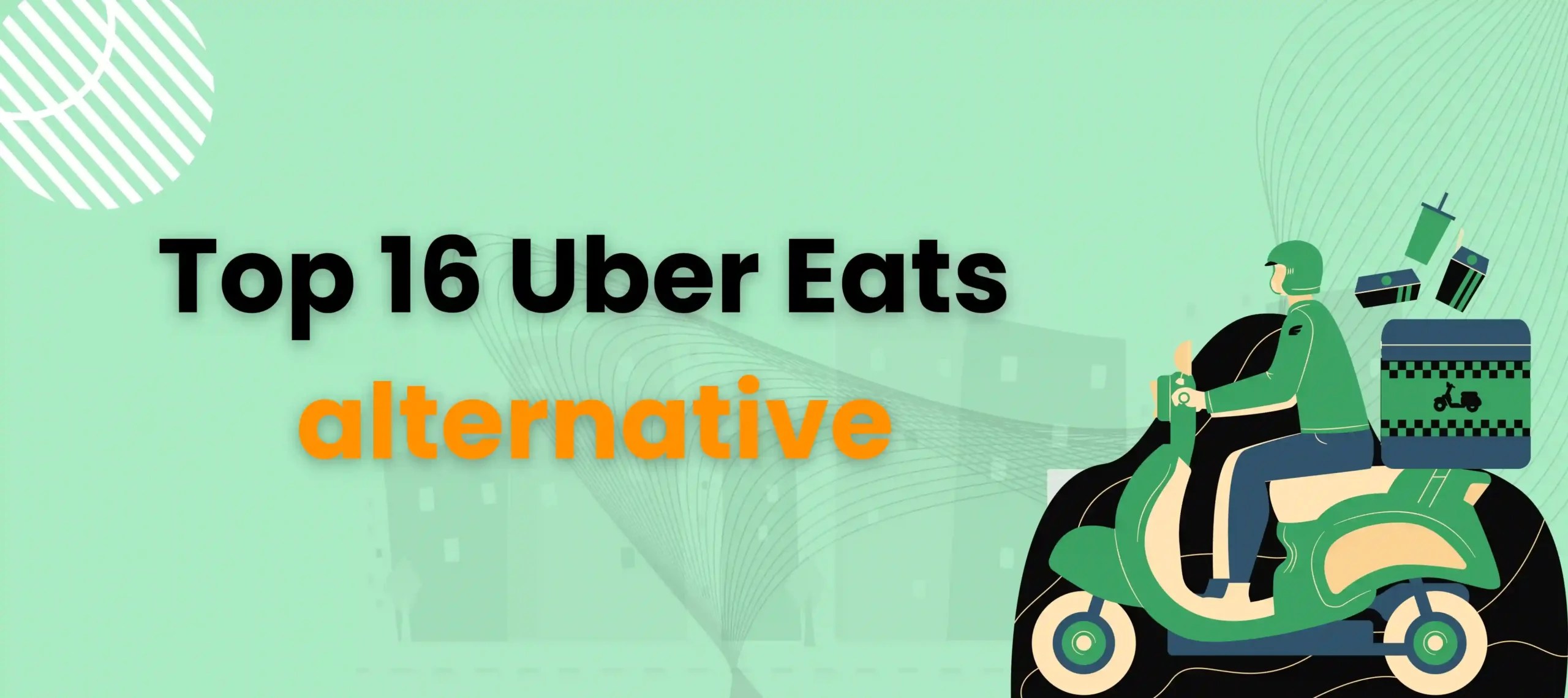 Top 16 Uber Eats Alternative Food Delivery Companies