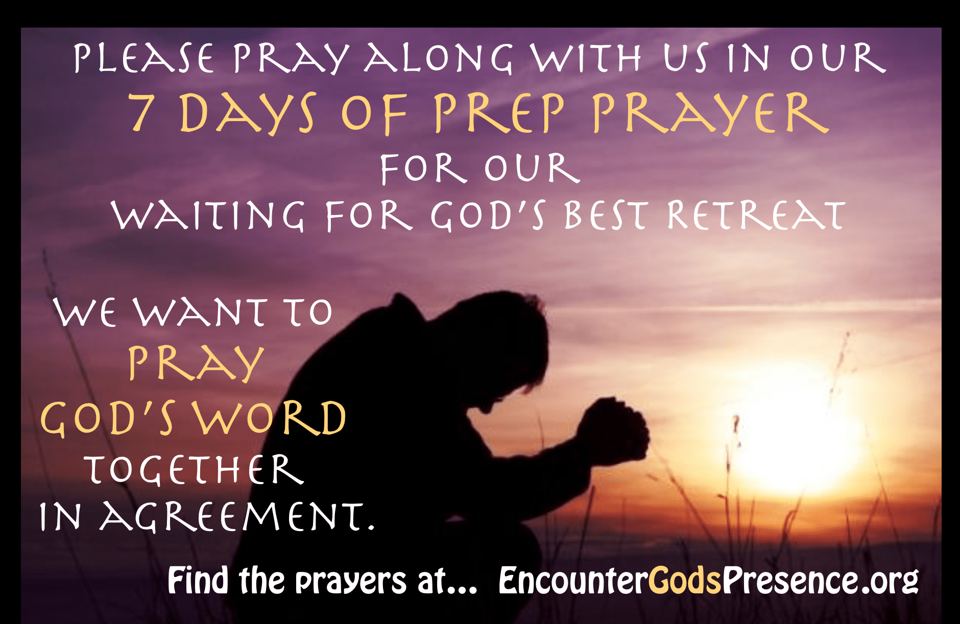 7 Days of Prep Prayer for Retreat Encounter God's Presence
