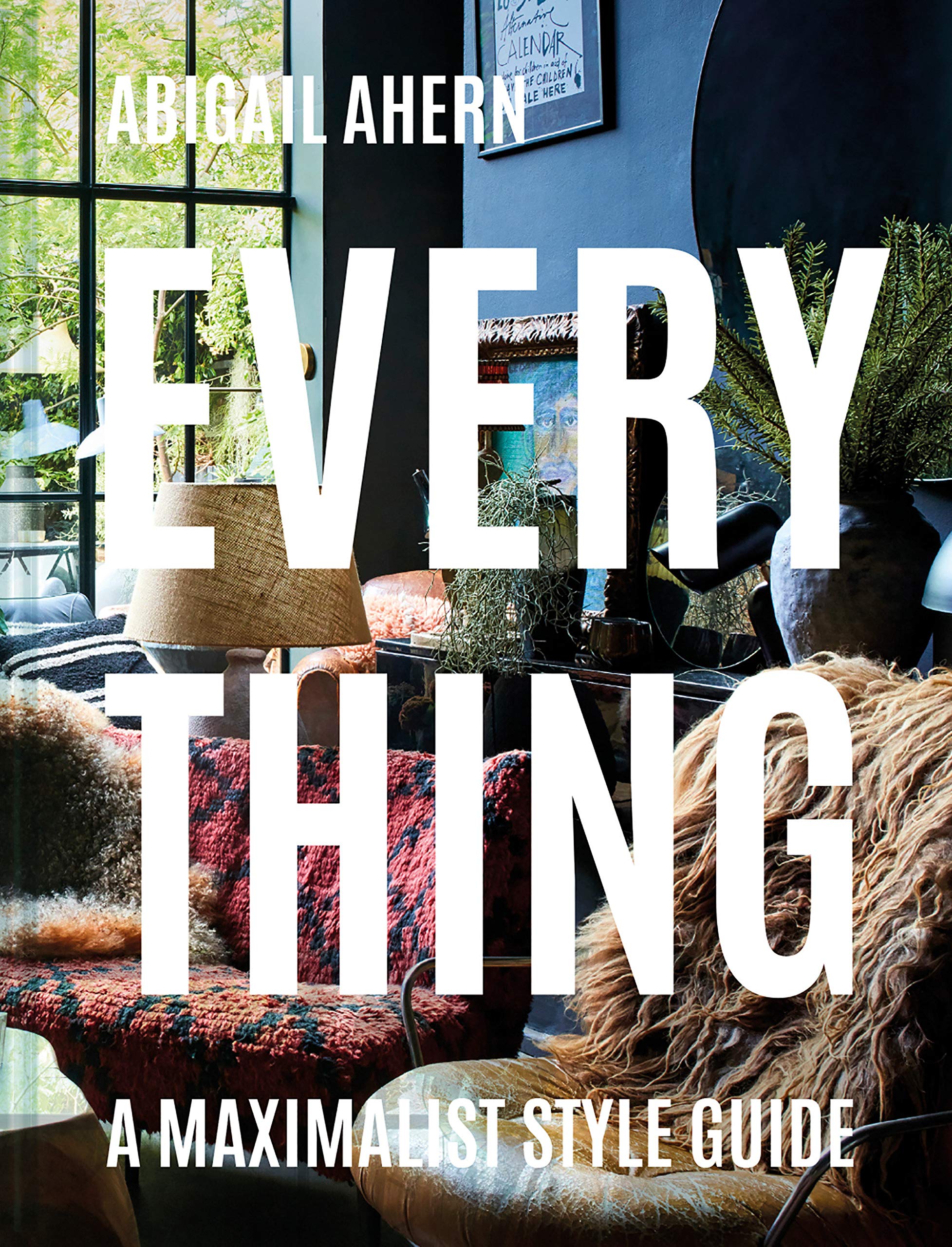 Everything: A Maximalist Style Guide cover art