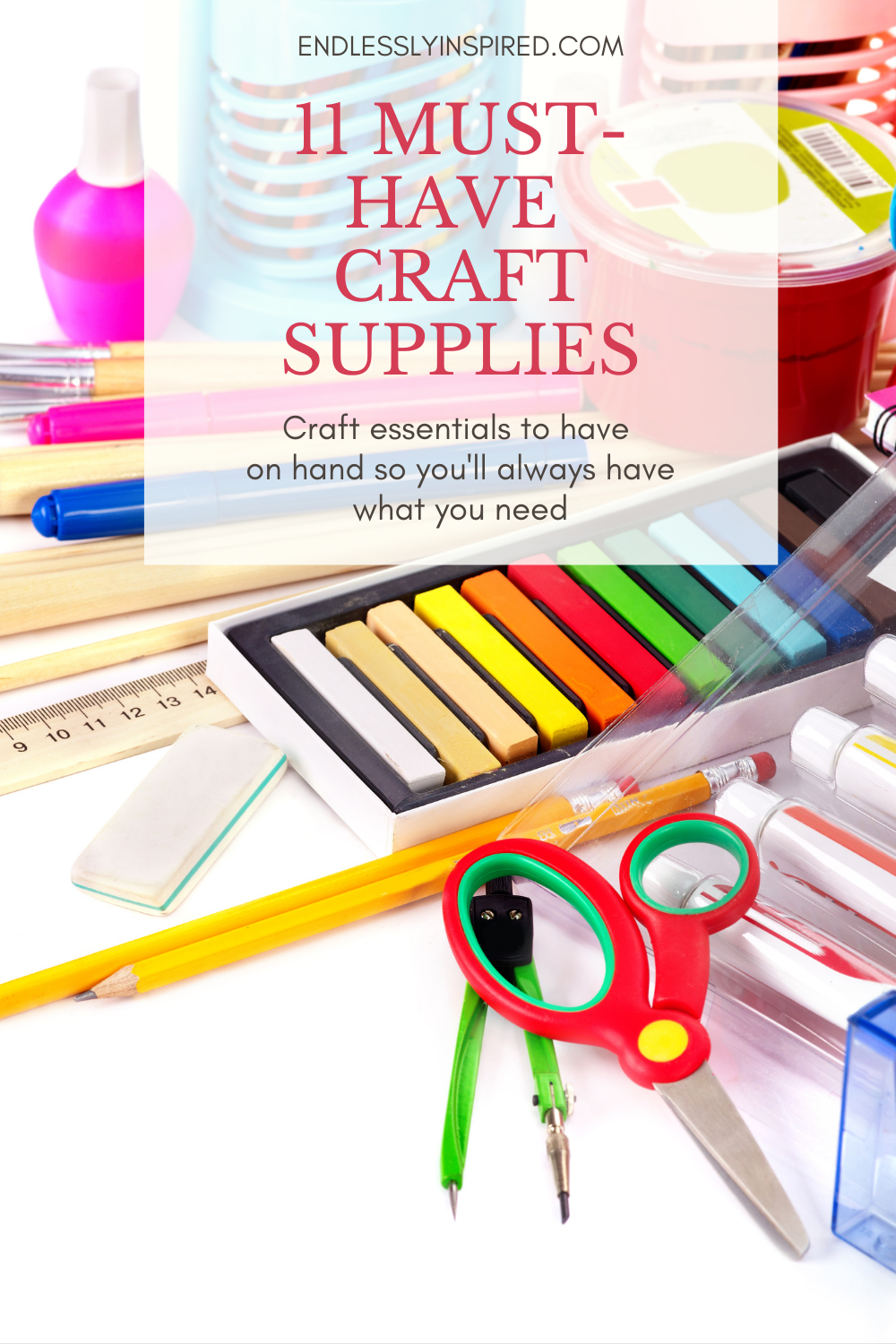 11 Craft Essentials You Should Always Have on Hand Endlessly Inspired
