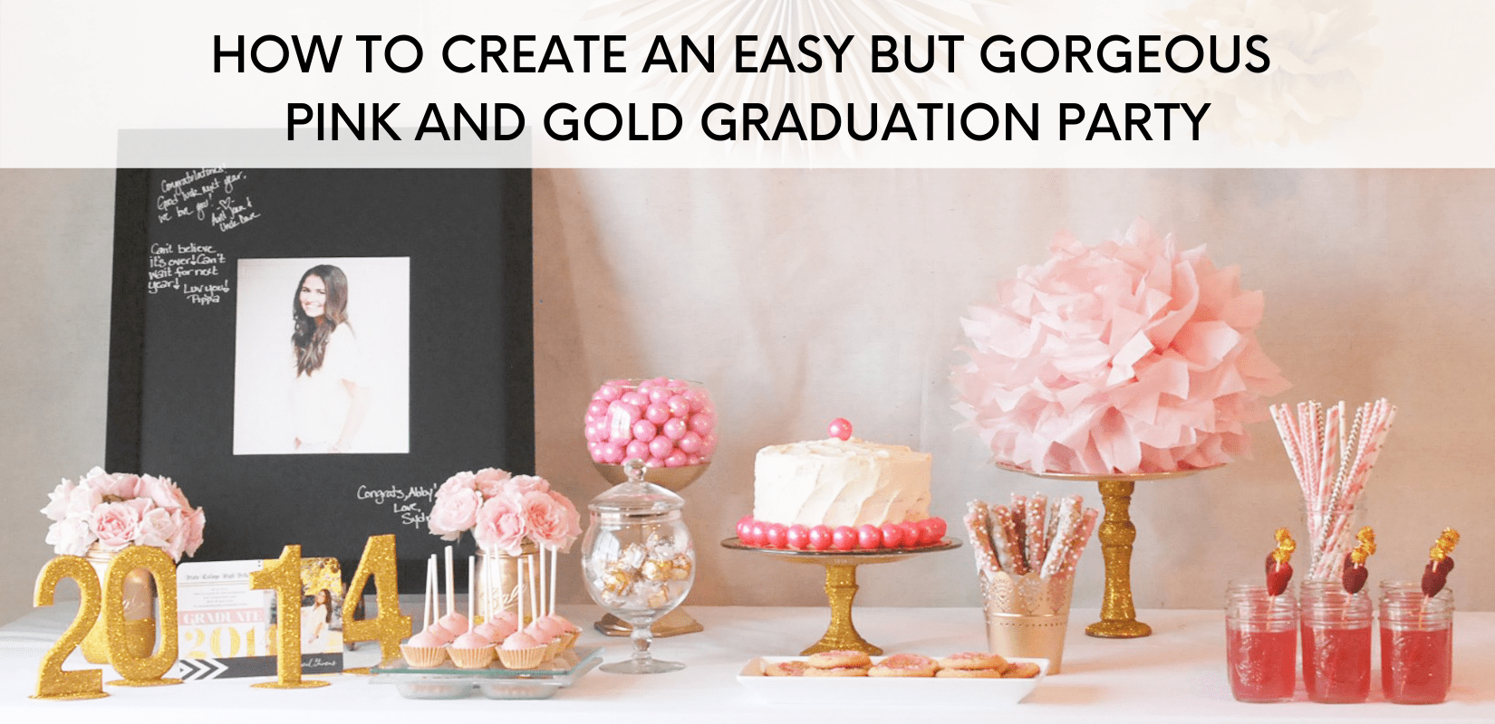 How to Create an Easy but Pink and Gold Graduation Party