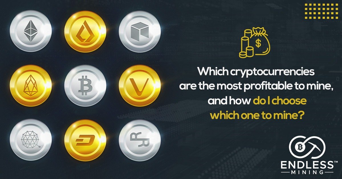 Which cryptocurrencies are the most profitable to mine?