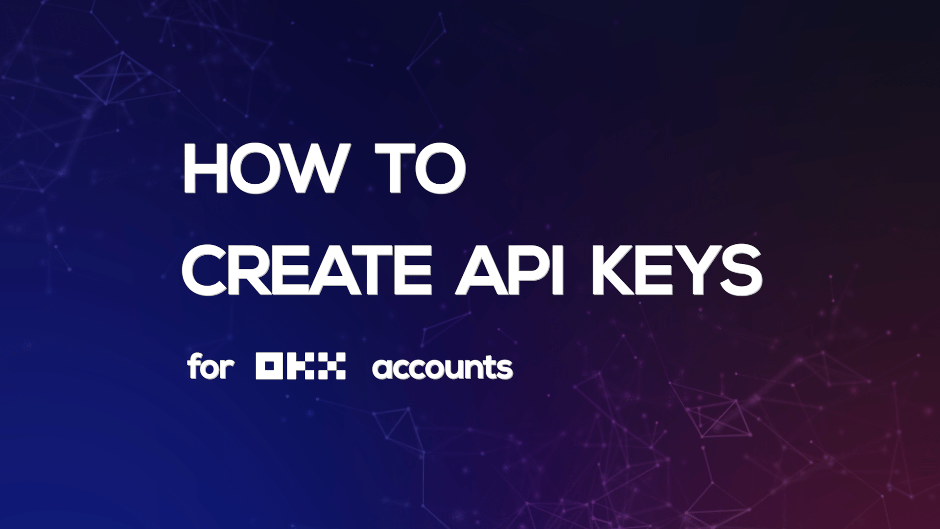 How to create API Keys on OKX EndoTech