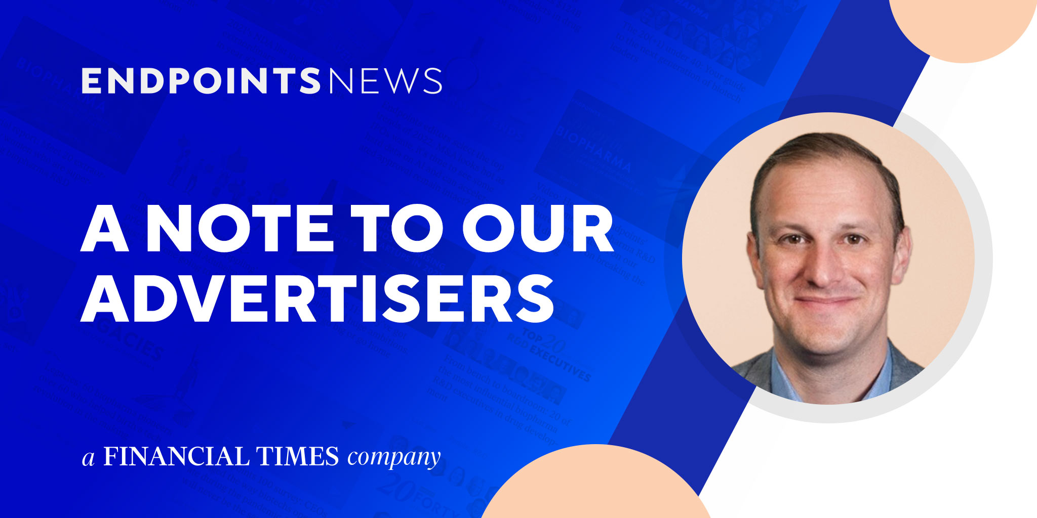 A note to our advertising partners Endpoints News joins the Financial Times family Endpoints News
