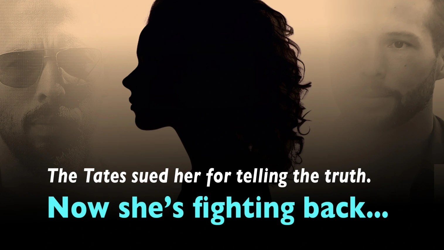 The Tate Brothers Sued Her for Telling the Truth. Now She's Fighting Back.