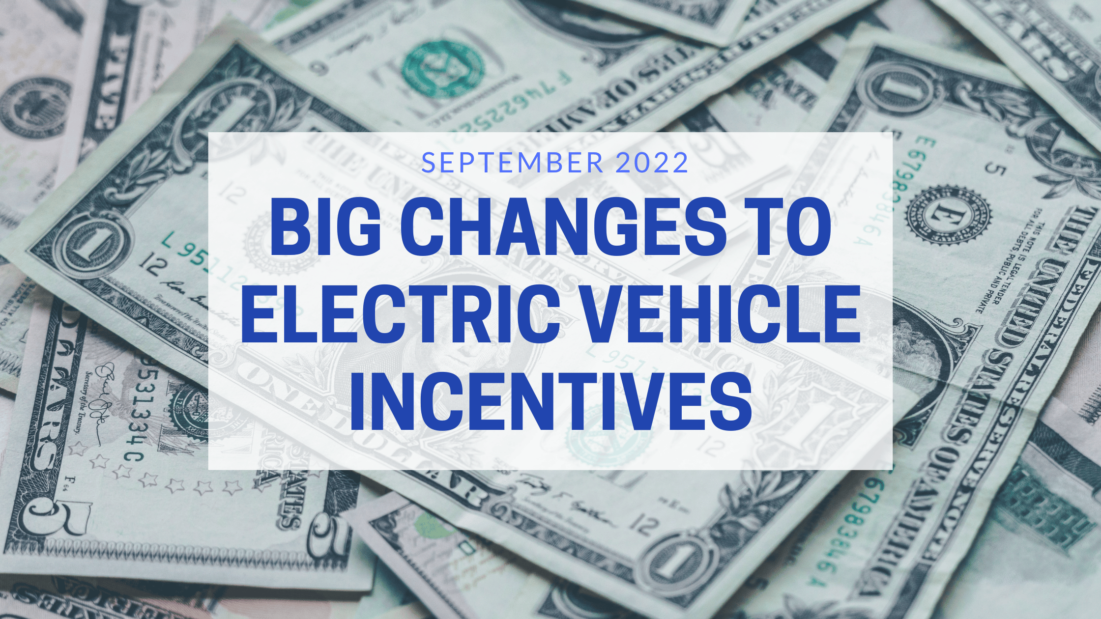 Big Changes to Electric Vehicle Incentives Energy New England ENE